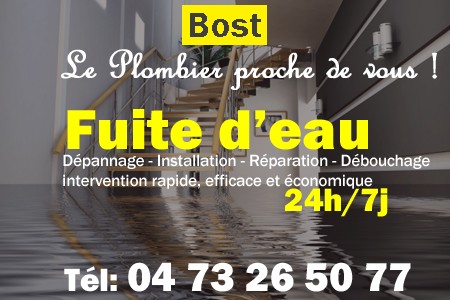 fuite Bost - fuite d'eau Bost - fuite wc Bost - recherche de fuite Bost - détection de fuite Bost - dépannage fuite Bost